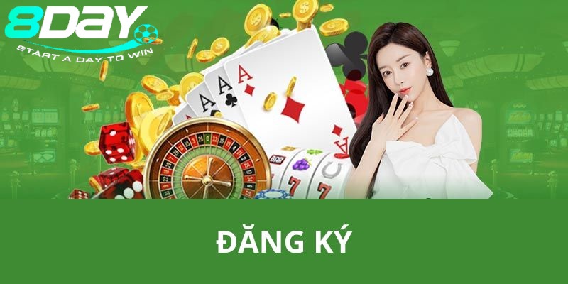 Top Lý Do Khiến Cược Thủ Nên Đăng Ký 8day