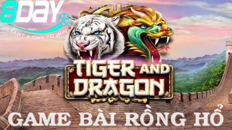 Tìm Hiểu Bài Rồng Hổ 8day – Trò Chơi Casino Nhanh, Minh Bạch và Hấp Dẫn